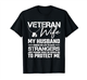 Veteran Wife Army Husband Soldier Saying Cool Military Gift T-Shirt