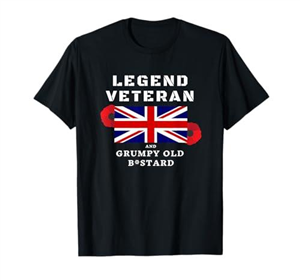British Army Veteran Legend and Grumpy Old B_stard T-Shirt