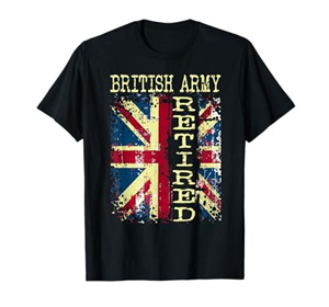 Retired British Army | UK Retired Veteran Military Gift T-Shirt