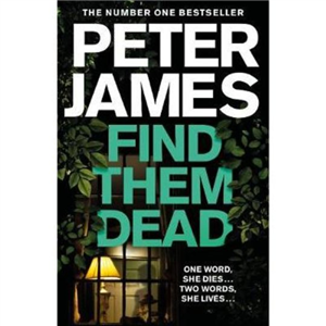Find Them Dead Peter James